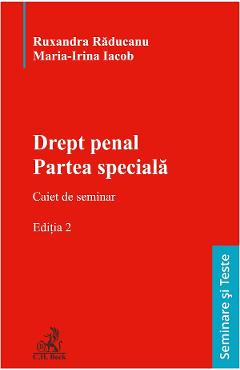 Poza produsului Drept penal. Partea speciala. Caiet de seminar Ed.2 - Ruxandra Raducanu, Maria-Irina Iacob