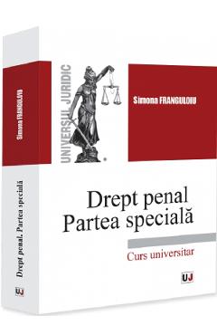 Poza produsului Drept penal. Partea speciala. Curs universitar - Simona Franguloiu