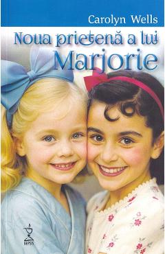 Poza produsului Noua prietena a lui Marjorie - Carolyn Wells