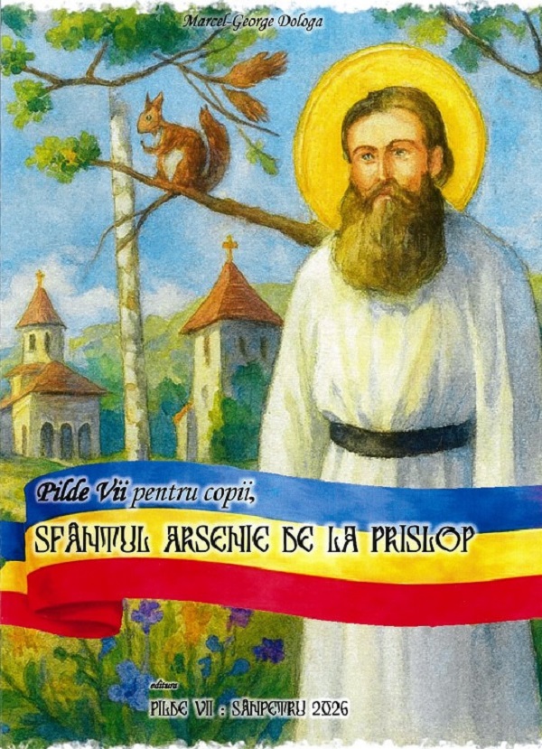 Coperta cărții 'Pilde Vii pentru copii. Sfântul Arsenie de la Prislop - Marcel-George Dologa'