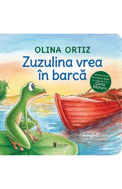 Coperta cărții 'Zuzulina vrea în barcă - Olina Ortiz'