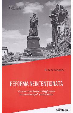 Poza produsului Reforma neintentionata - Brad S. Gregory