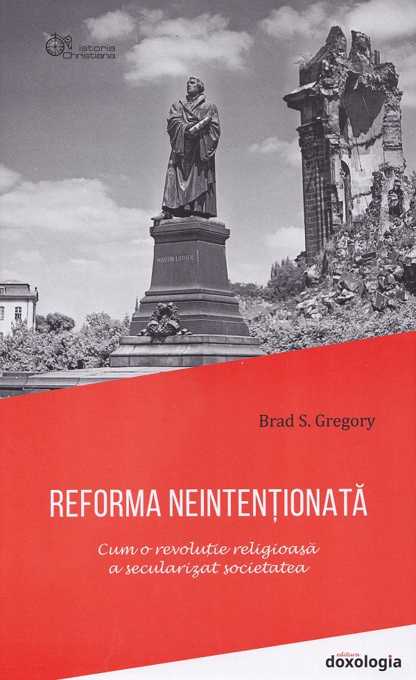 Reforma neintentionata - Brad S. Gregory