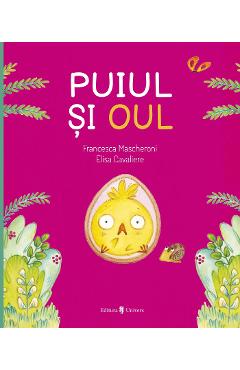 Coperta cărții 'Puiul și oul - Francesca Mascheroni'