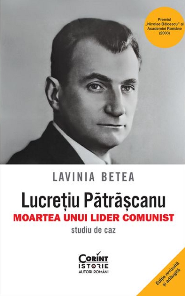 Coperta cărții 'Lucrețiu Pătrășcanu. Moartea unui lider comunist. Studiu de caz - Lavinia Betea'