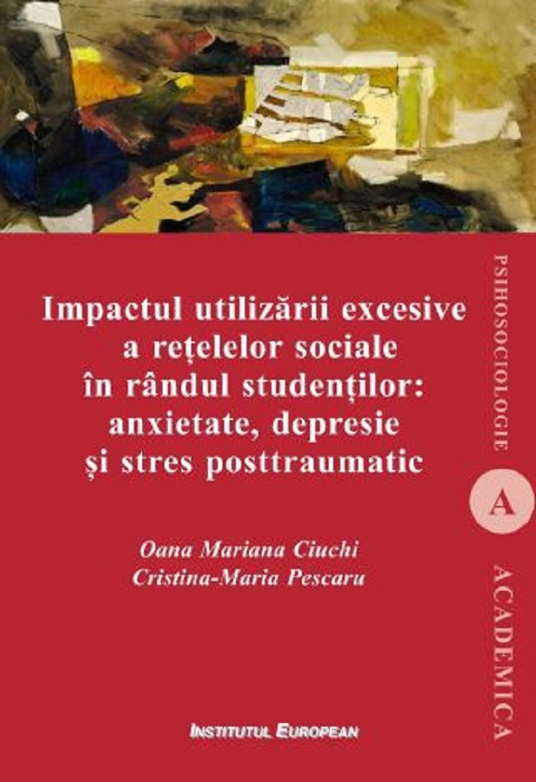 Coperta cărții 'Impactul utilizării excesive a rețelelor sociale în rândul studenților - Oana Mariana Ciuchi, Cristina-Maria Pescaru'