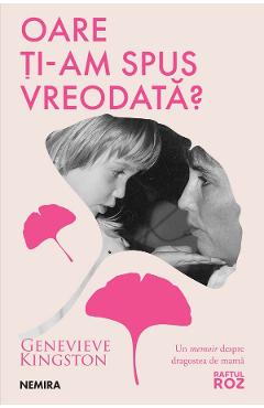Oare ti-am spus vreodata? - Genevieve Kingston