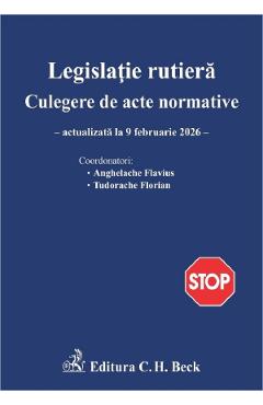 Poza produsului Legislatie rutiera. Colectie de acte normative Act. 9 Februarie 2026 - Flavius Anghelache, Florian Tudorache