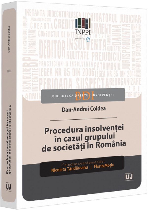 Procedura insolventei in cazul grupului de societati in Romania - Dan Andrei Coldea