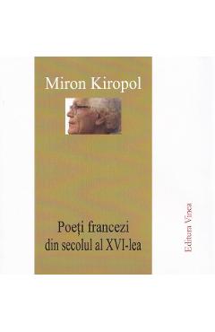 Coperta cărții 'Poeți francezi din secolul al XVI-lea - Miron Kiropol'