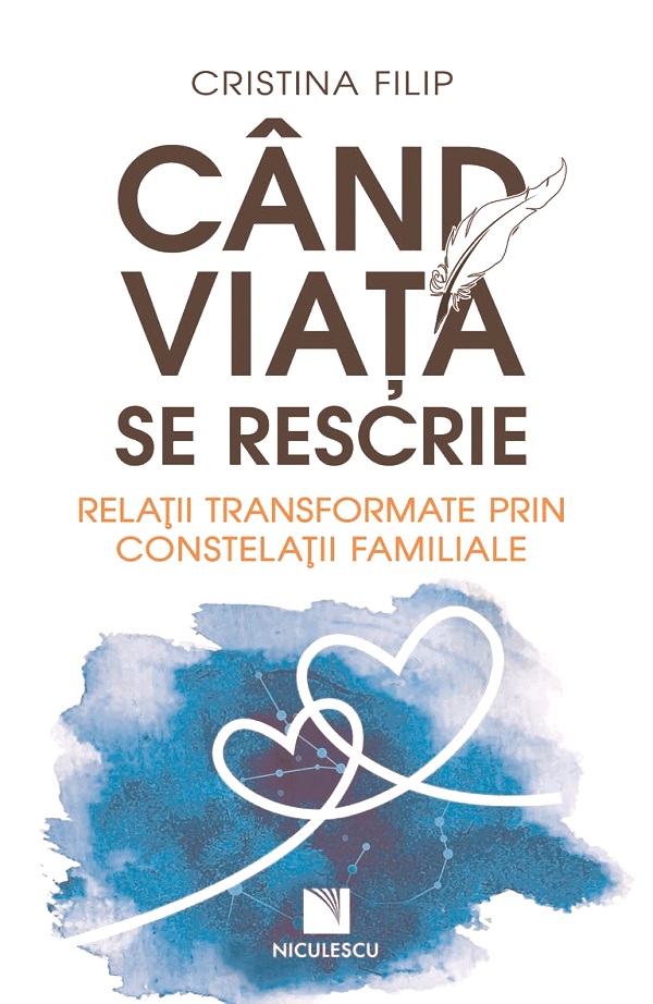 Coperta cărții 'Când viața se rescrie. Relații transformate prin constelații familiale - Cristina Filip'