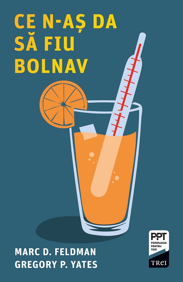 Coperta cărții 'eBook Ce n-aș da să fiu bolnav - Marc D. Feldman, Gregory P. Yates'