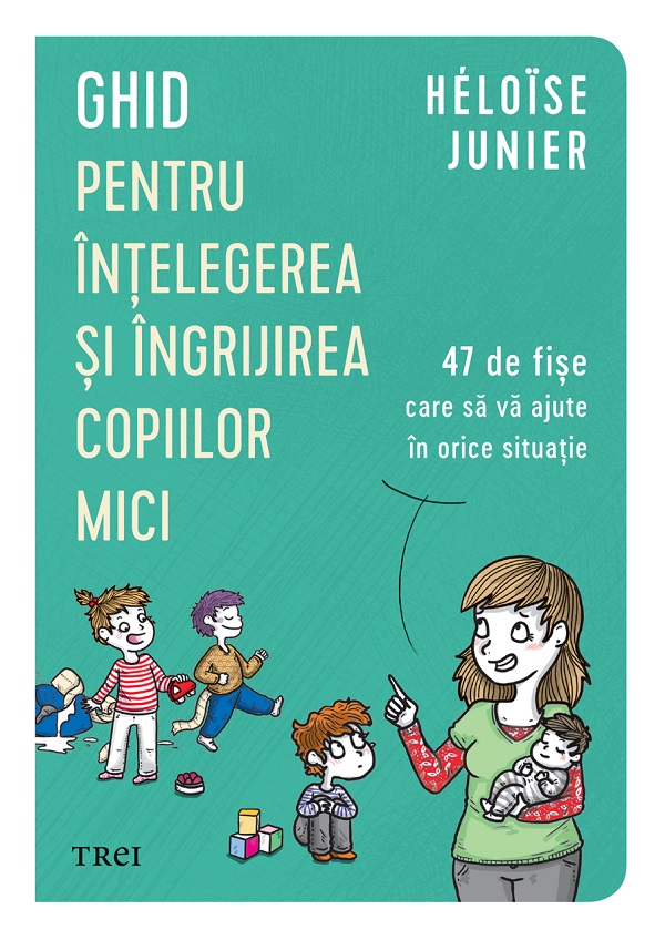 eBook Ghid pentru intelegerea si ingrijirea copiilor mici - Heloise Junier