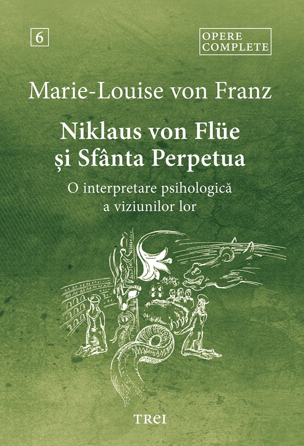 eBook Niklaus von Flue si Sfanta Perpetua. O interpretare psihologica a viziunilor lor Vol.6 - Marie-Louise von Franz