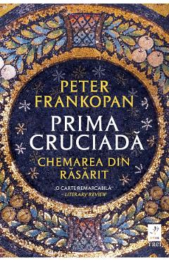 Poza produsului eBook Prima cruciada. Chemarea din Rasarit - Peter Frankopan