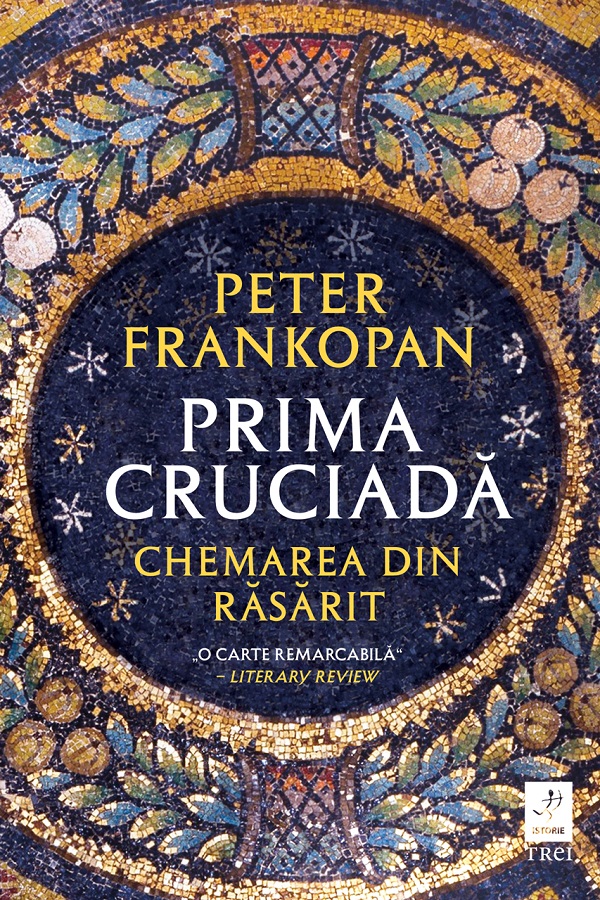 eBook Prima cruciada. Chemarea din Rasarit - Peter Frankopan