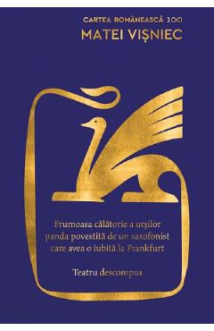 Poza produsului Frumoasa calatorie a ursilor panda povestita de un saxofonist care avea o iubita la Frankfurt - Matei Visniec