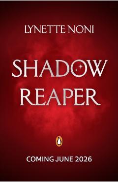Shadow Reaper - Lynette Noni