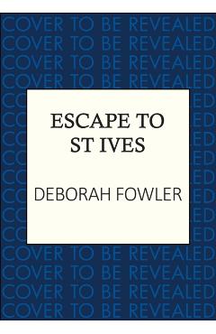 Escape to St Ives - Deborah Fowler