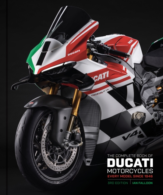 Coperta cărții 'Complete Book of Ducati Motorcycles Third Edition - Ian Falloon'