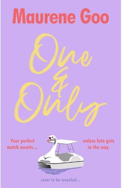 One & Only - Maurene Goo