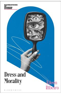 Coperta cărții 'Dress and Morality - Aileen (the Courtauld Institute Of Art And The University Of London Ribeiro'