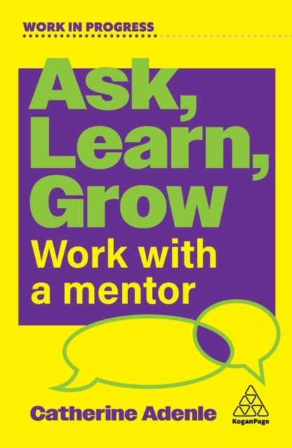 Coperta cărții 'Ask, Learn, Grow - Catherine Adenle'