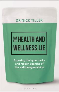 Health and Wellness Lie - Dr Nicholas B. Tiller