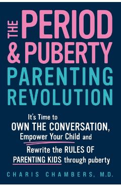 Coperta cărții 'Period and Puberty Parenting Revolution - Charis Chambers'