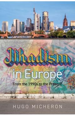 Jihadism in Europe - Hugo Micheron