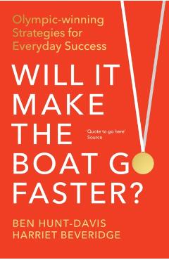Coperta cărții 'Will It Make the Boat Go Faster - Ben|beveridge Hunt-davis'