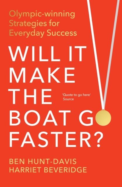 Coperta cărții 'Will It Make the Boat Go Faster - Ben|beveridge Hunt-davis'