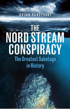 Nord Stream Conspiracy - Bojan Pancevski