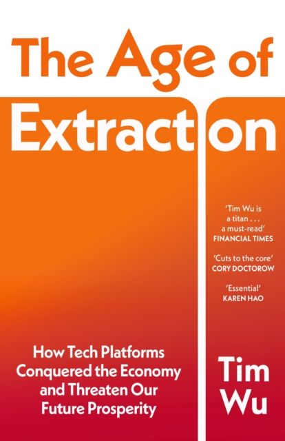 Coperta cărții 'Age of Extraction - Tim Wu'