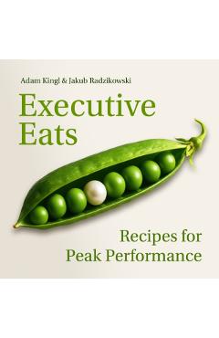 Coperta cărții 'Executive Eats - Dr Jakub Leszek|kingl Radzikowski'