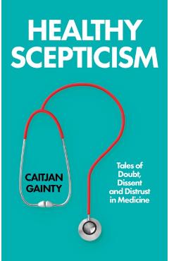 Healthy Scepticism - Caitjan Gainty