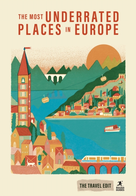 Coperta cărții 'Rough Guides Travel Edit: The Most Underrated Places in Europe - Rough Guides'