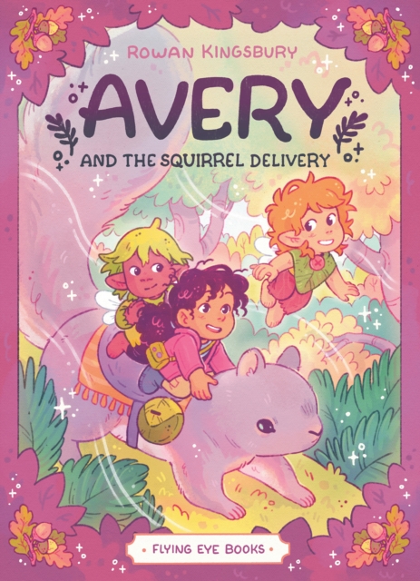 Coperta cărții 'Avery and the Squirrel Delivery - Rowan Kingsbury'