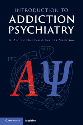 Coperta cărții 'Introduction to Addiction Psychiatry - R. Andrew Chambers'