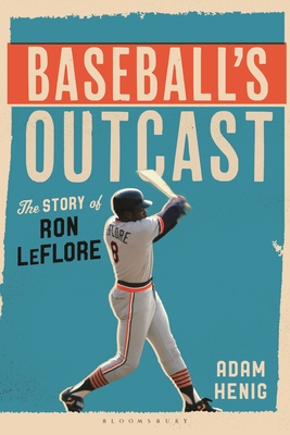 Coperta cărții 'Baseball's Outcast: The Story of Ron Leflore - Adam Henig'