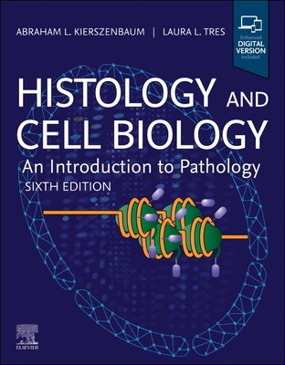 Coperta cărții 'Histology and Cell Biology: An Introduction to Pathology - Abraham L. Kierszenbaum'