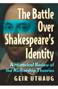 Coperta cărții 'The Battle Over Shakespeare's Identity: A Historical Review of the Authorship Theories - Geir Uthaug'