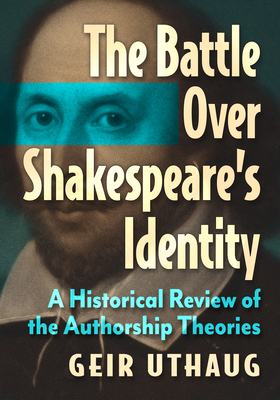 Coperta cărții 'The Battle Over Shakespeare's Identity: A Historical Review of the Authorship Theories - Geir Uthaug'