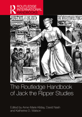 Coperta cărții 'The Routledge Handbook of Jack the Ripper Studies - Anne-marie Kilday'