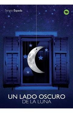 Poza produsului Un lado oscuro de la luna - Sergio Martín Espada