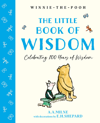 Coperta cărții 'Winnie-The-Pooh: The Little Book of Wisdom - A. A. Milne'