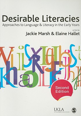 Coperta cărții 'Desirable Literacies: Approaches to Language and Literacy in the Early Years - Jackie Marsh'