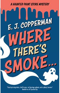 Coperta cărții 'Where There's Smoke . . . - E. J. Copperman'