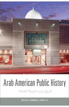 Poza produsului Arab American Public History - Edward E. Curtis Iv