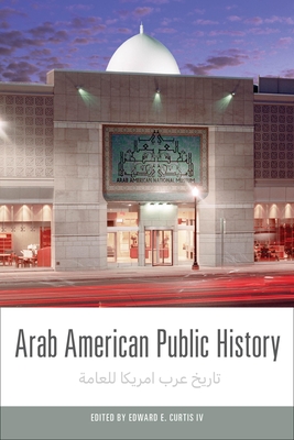 Arab American Public History - Edward E. Curtis Iv
